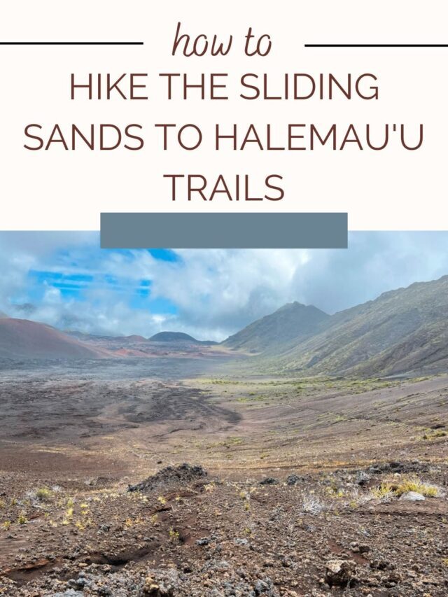 How to Hike the Sliding Sands Trail to Halemau’u Trail