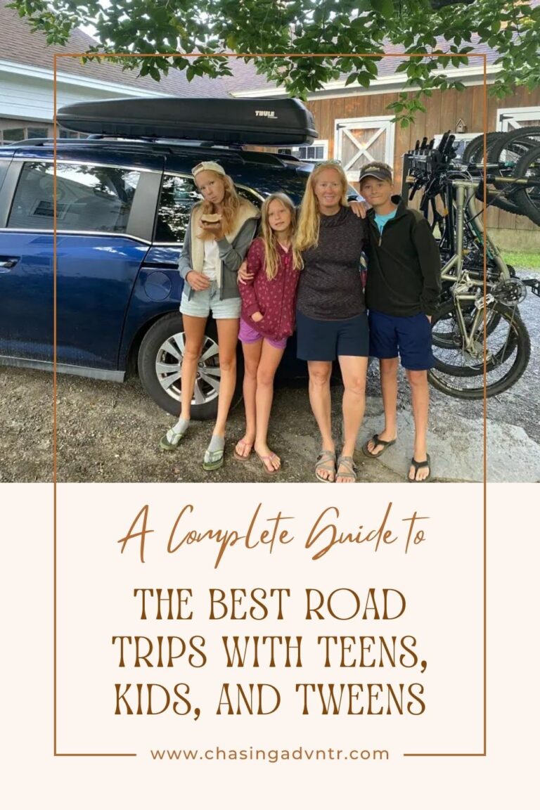 A Complete Guide to the Best Road Trips with Teens, Kids, and Tweens ...